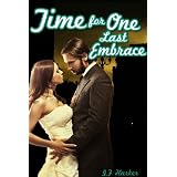 Time For One Last Embrace ~ JF Harker