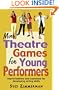 More Theatre Games For Young Performers: Improvisations And Exercises For Developing Acting Skills