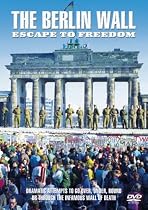 Berlin Wall - Escape To Freedom [DVD]