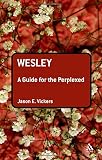 Wesley : a guide for the perplexed