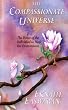 The Compassionate Universe: The Power of the Individual to Heal the Environment