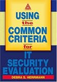 Using the Common Criteria for IT Security Evaluation