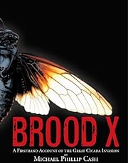 Brood X: A Firsthand Account of the Great Cicada Invasion