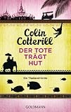 Colin Cotterill: Der Tote tr�gt Hut