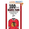 100 Things Blackhawks Fans Should Know & Do Before They Die (100 Things...Fans Should Know)