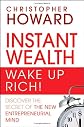 Instant Wealth Wake Up Rich!