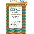 Dynamic State Variable Models in Ecology: Methods and Applications (Oxford Series in Ecology and... by Colin W. Clark and Marc Mangel