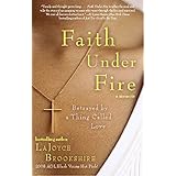 faith under fire betrayed by a thing called love