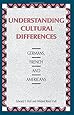 Understanding Cultural Differences: Germans, French and Americans