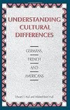 Understanding Cultural Differences: Germans, French and Americans