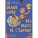 Le Grand livre des droits de l'enfant - �dition 2010