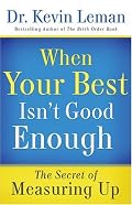 When Your Best Isn't Good Enough: The Secret of Measuring Up