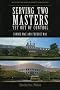 Serving Two Masters, Yet Out of Control: Fannie Mae and Freddie Mac Serving Two Masters, Yet Out of Control: Fannie Mae and Freddie Mac
