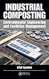 Industrial composting : environmental engineering and facilities management