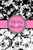 Blank Cookbook: Notes & Recipes: (Pink, Black, White)