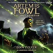 The Last Guardian: Artemis Fowl, Book 8 | [Eoin Colfer]