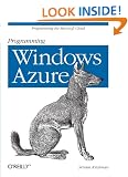 Programming Windows Azure: Programming the Microsoft Cloud