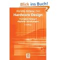 Hardware Design: Formaler Entwurf digitaler Schaltungen (Teubner Texte zur Informatik)