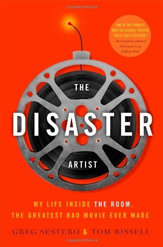 By Greg Sestero The Disaster Artist: My Life Inside The Room, the Greatest Bad Movie Ever Made (1st)