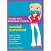 Teen Girl's Gotta-Have-It Guide to Social Survival, The: How to Have Fun and Feel Confident in More Than 50 Situations (Teen Girl's Gotta-Have-It Guides)