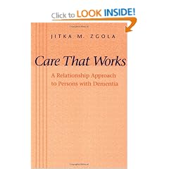 Care That Works: A Relationship Approach to Persons with Dementia