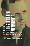 The Constructed Mennonite: History, M...