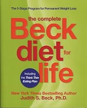 The Complete Beck Diet for Life: The Five-Stage Program for Permanent Weight Loss