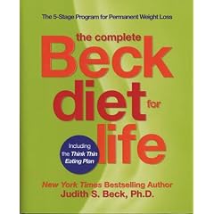 The Complete Beck Diet for Life: The Five-Stage Program for Permanent Weight Loss