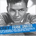Only ! Frank Sinatra
