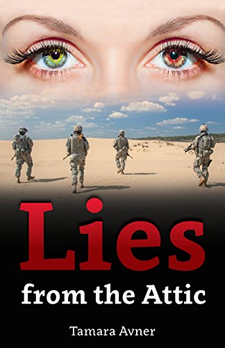 Lies from the Attic: A Psychological Contemporary Novel (Military, Crime & Romance)