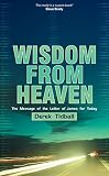 Wisdom from heaven : the message of the letter of James for today