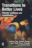 Transitions to better lives : offender readiness and rehabilitation
