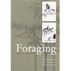 Click here to buy Foraging: Behavior and Ecology by  David W. Stephens, Joel S. Brown, and Ronald C. Ydenberg.