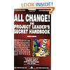 All Change!: Project Leader's Secret Handbook (Financial Times Series)