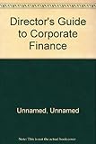 Director's guide to corporate finance