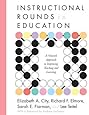 Instructional Rounds in Education: A Network Approach to Improving Teaching and Learning
