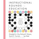 Instructional Rounds in Education: A Network Approach to Improving Teaching and Learning