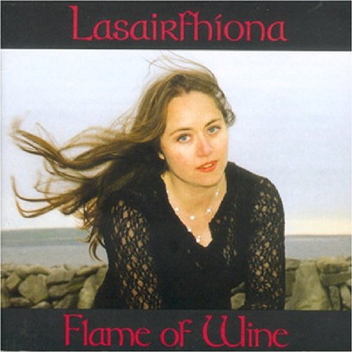 LASAIRFHIONA : FLAME OF WINE