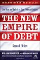 The New Empire of Debt: The Rise and Fall of an Epic Financial Bubble
