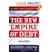 The New Empire of Debt: The Rise and Fall of an Epic Financial Bubble (Agora Series)