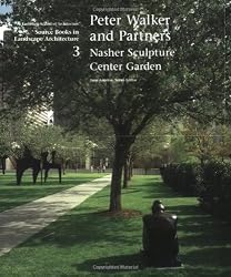 Peter Walker and Partners: Nasher Sculpture Center Garden: Source Books in Landscape Architecture