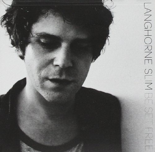 Langhorne Slim - Be Set Free - Zortam Music