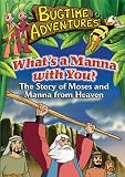 Bugtime Adventures: What's A Manna With You?