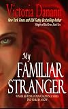 My Familiar Stranger (Knights of Black Swan, Book 1)