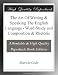 The Art Of Writing & Speaking The English Language - Word-Study and Composition & Rhetoric The Art Of Writing & Speaking The English Language - Word-Study and Composition & Rhetoric