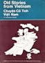 Old stories from Vietnam =: Chuyen co tich Viet Nam
