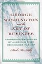 George Washington and the Art of Business: The Leadership Principles of America's First Commander-in-Chief
