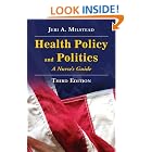 Click here to buy Health Policy and Politics: A Nurse's Guide by Jeri Milstead.