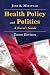 Health Policy and Politics: A Nurse's Guide
