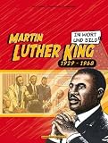 Martin Luther King in Wort und Bild - Pierre Dhombre